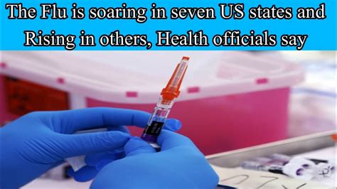 Health officials: Flu is soaring in seven US states